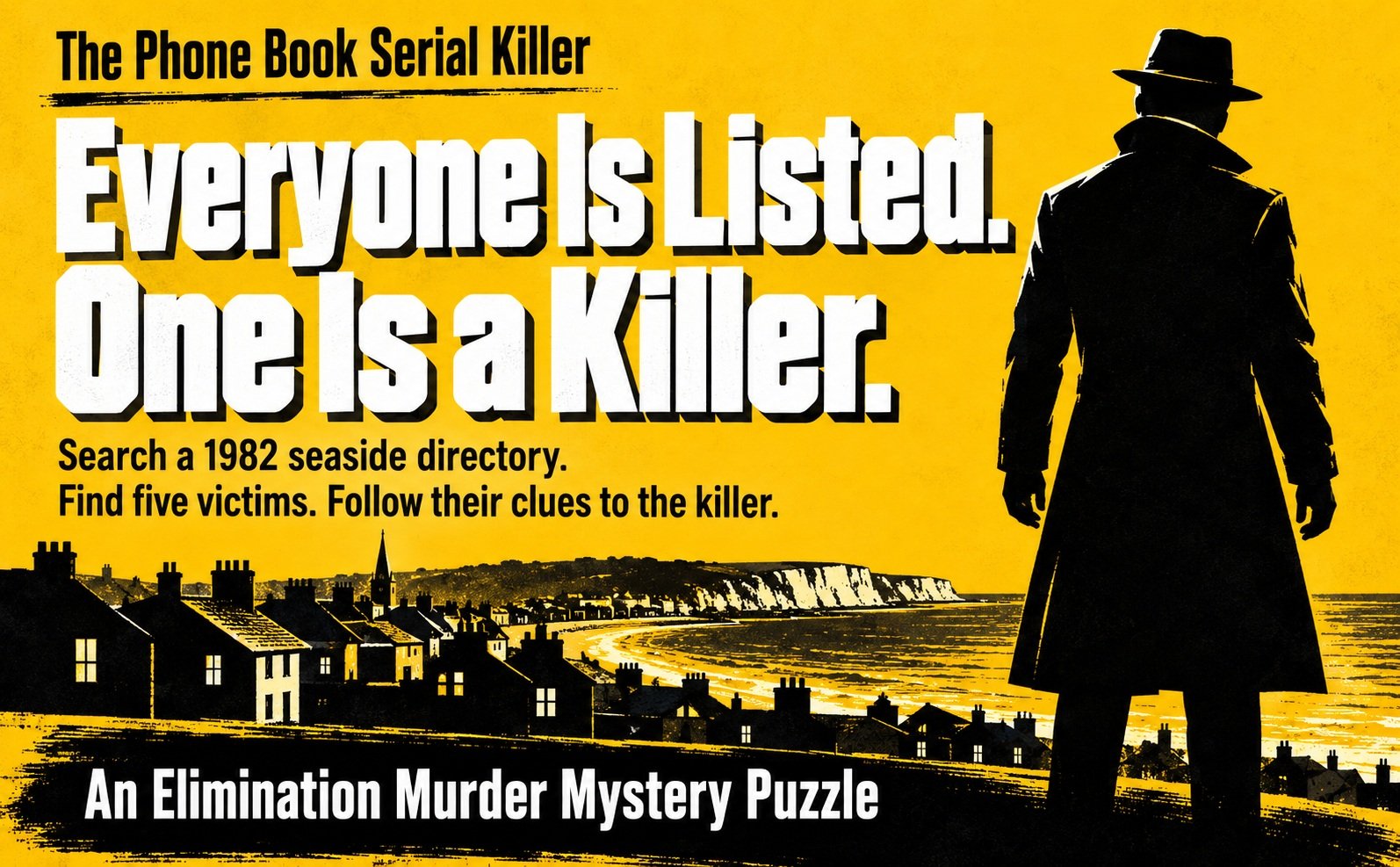 Search a 1982 seaside town directory, identify five victims and follow their clues to uncover the killer.